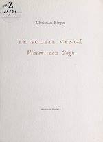 Télécharger le livre :  Le Soleil vengé : Vincent Van Gogh