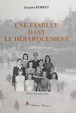 Télécharger le livre :  Une famille dans le débarquement : Caen, 6 juin 1944