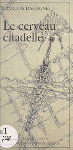 Télécharger le livre :  Le cerveau citadelle