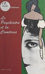 Télécharger le livre :  Le Psychiatre et la Comtesse