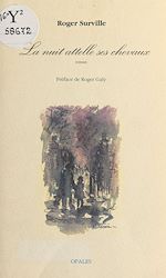 Télécharger le livre :  La nuit attelle ses chevaux