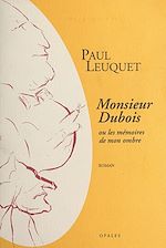 Télécharger le livre :  Monsieur Dubois ou Les mémoires de mon ombre