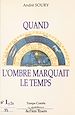 Télécharger le livre :  Quand l'ombre marquait le temps