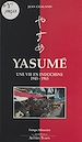 Télécharger le livre :  Yasumé : une vie en Indochine, 1945-1965