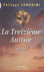 Télécharger le livre :  La treizième aurore