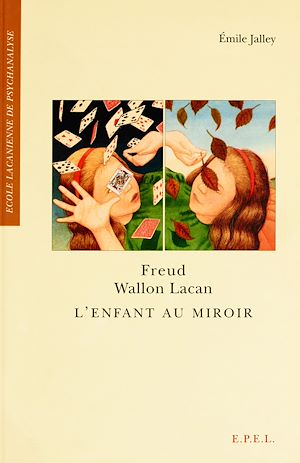 Download the eBook: Freud, Wallon, Lacan - L'Enfant au miroir