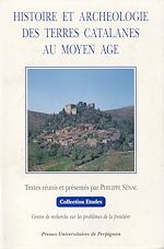 Télécharger le livre :  Histoire et archéologie des terres catalanes au Moyen Âge