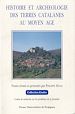 Télécharger le livre :  Histoire et archéologie des terres catalanes au Moyen Âge