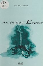 Télécharger le livre :  Au fil de l'espoir