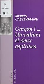 Télécharger le livre :  Garçon ! Un valium et deux aspirines