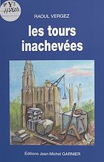 Télécharger le livre :  Les Tours inachevées