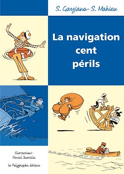 Télécharger le livre :  La Navigation cent périls