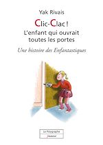 Download this eBook Clic-Clac! L'enfant qui ouvrait toutes les portes