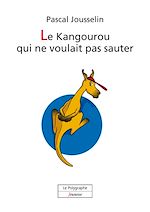 Télécharger le livre :  Le Kangourou qui ne voulait pas sauter