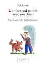 Download this eBook L’enfant qui parlait avec son chien