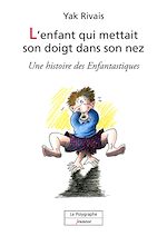 Download this eBook L'enfant qui mettait son doigt dans son nez