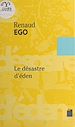 Télécharger le livre :  Le désastre d'éden