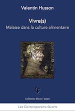 Télécharger le livre :  Vivre(s). Malaise dans la culture alimentaire