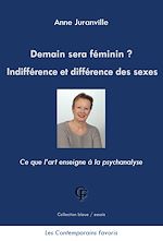 Télécharger le livre :  Demain sera féminin ? Indifférence et différence des sexes