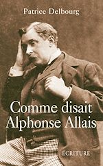 Télécharger le livre :  Comme disait Alphonse Allais