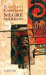 Télécharger le livre :  Nègre marron
