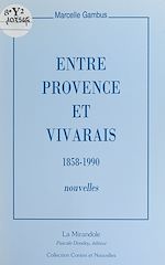 Télécharger le livre :  Entre Provence et Vivarais : 1858-1990