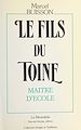 Télécharger le livre :  Le fils du Toine : maître d'école