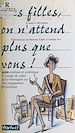 Télécharger le livre :  Les filles, on n'attend plus que vous ! Guide pratique et polémique à l'usage de celles qui s'interrogent sur leur engagement en politique