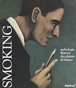 Télécharger le livre :  Smoking : anthologie illustrée des plaisirs de fumer