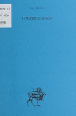 Télécharger le livre :  Le marbre et le bois : l'art contemporain et le monde grec