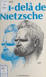 Télécharger le livre :  Au-delà de Nietzsche