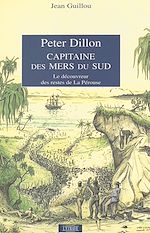 Télécharger le livre :  Peter Dillon, capitaine des mers du Sud : le découvreur des restes de La Pérouse