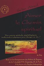 Télécharger le livre :  Aimer le chemin spirituel