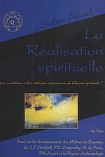 Télécharger le livre :  La Réalisation spirituelle : les conditions et les attitudes extérieures du chemin spirituel