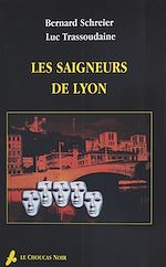 Télécharger le livre :  Les Saigneurs de Lyon