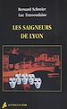 Télécharger le livre :  Les Saigneurs de Lyon