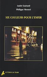 Télécharger le livre :  Six couleurs pour l'enfer