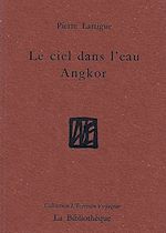 Download this eBook Le ciel dans l'eau Angkor