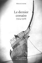 Download this eBook Le dernier corsaire (1914-1918)