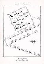 Télécharger le livre :  Mémoires d'un corsaire dunkerquois sous la Révolution
