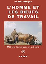 Télécharger le livre :  L'homme et les bœufs de travail