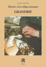 Télécharger le livre :  Grandrif - Histoire d'un village Auvergnat