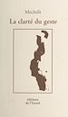 Télécharger le livre :  La clarté du geste