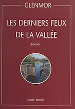 Télécharger le livre :  Les derniers feux de la vallée