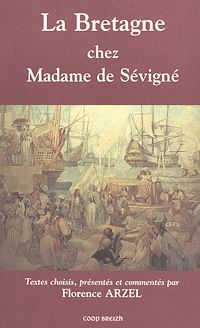 Téléchargez le livre :  La Bretagne chez Madame de Sévigné