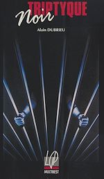 Télécharger le livre :  Noir tryptique