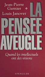 Télécharger le livre :  La Pensée aveugle : Quand les intellectuels ont des visions