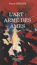 Télécharger le livre :  L'art, arme des âmes : essais sur la beauté