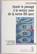Télécharger le livre :  Réussir le passage à la version 2000 de la norme ISO 9001