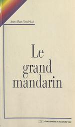 Télécharger le livre :  Le grand mandarin : histoire de Joseph Popieul, capitaine dunkerquois et néanmoins assez peu recommandable